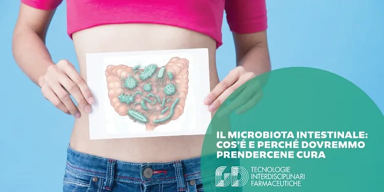 Il microbiota intestinale: cos’è e perché dovremmo prendercene cura