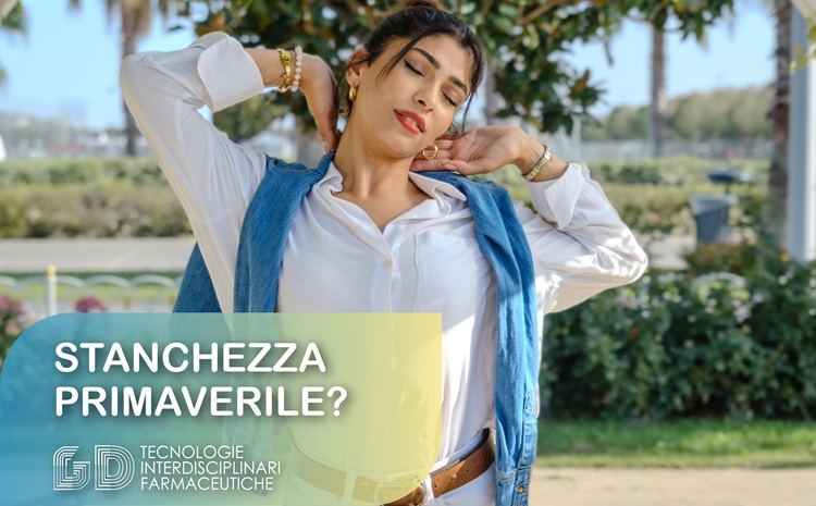 stanchezza primaverile cause e rimedi gd italia